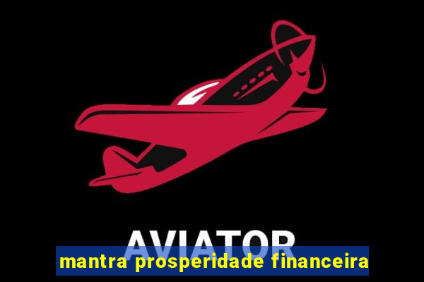 mantra prosperidade financeira